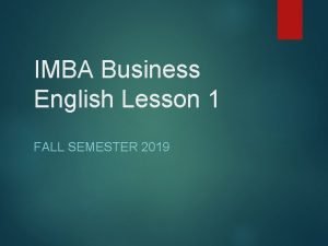 IMBA Business English Lesson 1 FALL SEMESTER 2019