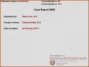 Radiological Category Gastrointestinal Principal Modality 1 MR Principal
