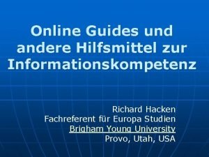 Online Guides und andere Hilfsmittel zur Informationskompetenz Richard