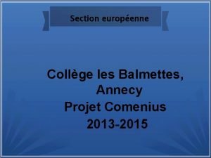 Section europenne Collge les Balmettes Annecy Projet Comenius