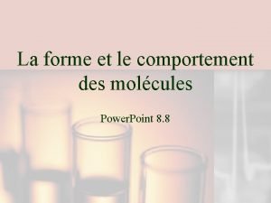 La forme et le comportement des molcules Power