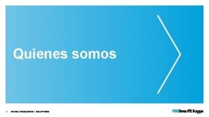 Quienes somos 0 Smurfit Kappa Group Lider de