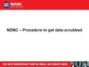 NDNC Procedure to get data scrubbed Data Format