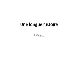 Une longue histoire F Wang Madame La M