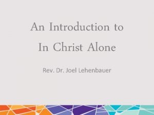An Introduction to In Christ Alone Rev Dr