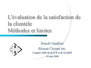 Lvaluation de la satisfaction de la clientle Mthodes