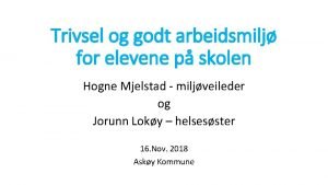 Trivsel og godt arbeidsmilj for elevene p skolen