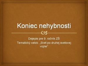 Koniec nehybnosti