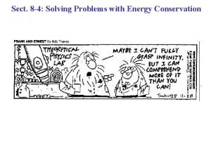 Sect 8 4 Solving Problems with Energy Conservation