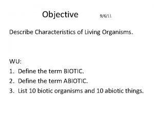 Objective 9611 Describe Characteristics of Living Organisms WU