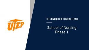 School of Nursing Phase 1 Spring 2021 Phase