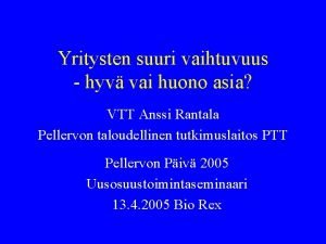 Yritysten suuri vaihtuvuus hyv vai huono asia VTT