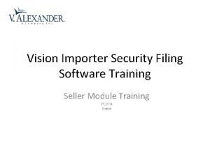 Importer security filing software