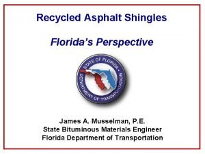 Recycled Asphalt Shingles Floridas Perspective James A Musselman