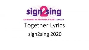 Sign 2 sing