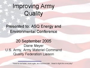 Improving Army Quality Presented to ASQ Energy and