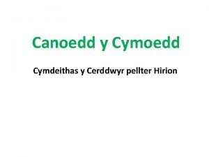 Canoedd y Cymoedd Cymdeithas y Cerddwyr pellter Hirion