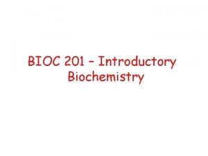 BIOC 201 Introductory Biochemistry The importante Dates Section