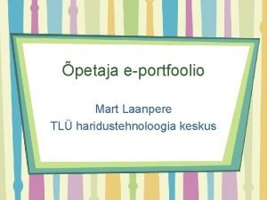 petaja eportfoolio Mart Laanpere TL haridustehnoloogia keskus Tna