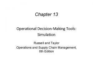 Operational decision making tools