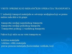 VRSTE OPREME KOD MEHANIKIH OPERACIJA TRANSPORTA U industriji