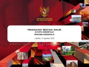 PENANGANAN BENCANA BANJIR DI KOTA GORONTALO PROVINSI GORONTALO