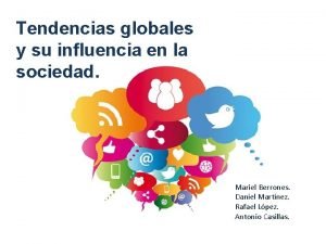 Tendencias globales y su influencia en la sociedad