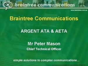 Braintree Communications ARGENT ATA AETA Mr Peter Mason