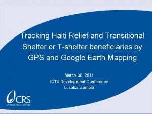Tracking Haiti Relief and Transitional Shelter or Tshelter