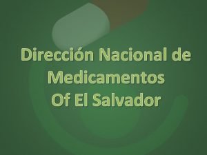 Direccin Nacional de Medicamentos Of El Salvador COFEPRIS