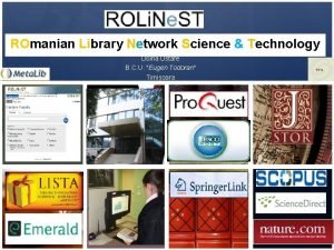 ROmanian Library Network Science Technology Doina Ostafe B