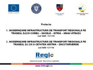 CONSILIUL JUDETEAN CONSTANTA Proiecte 1 MODERNIZARE INFRASTRUCTUR DE