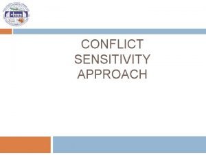 CONFLICT SENSITIVITY APPROACH Definition of conflict Wasmuth 1996