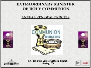 EXTRAORDINARY MINISTER OF HOLY COMMUNION ANNUAL RENEWAL PROCESS
