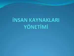 NSAN KAYNAKLARI YNETM KONULAR nsan Kaynaklar Ynetimi Analizi