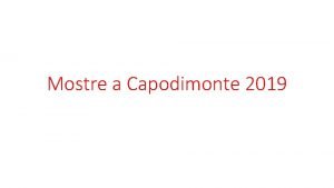 Il museo di capodimonte Il museo di capodimonte