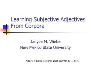 Learning Subjective Adjectives From Corpora Janyce M Wiebe