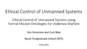 Ethical Control of Unmanned Systems using Formal Mission