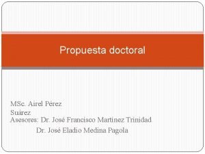 Propuesta doctoral MSc Airel Prez Surez Asesores Dr