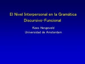 El Nivel Interpersonal en la Gramtica DiscursivoFuncional Kees