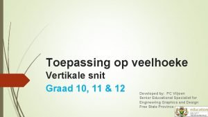 Toepassing op veelhoeke Vertikale snit Graad 10 11