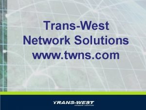 TransWest Network Solutions www twns com MITEL 5320