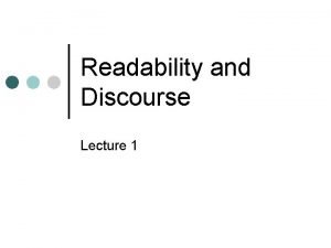 Readability and Discourse Lecture 1 About the course