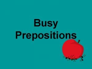 Busy preposition