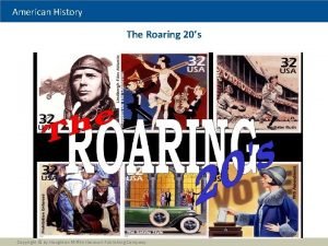 American History The Roaring 20s 1 Copyright by