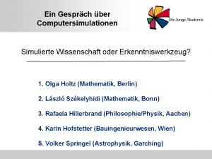 Ein Gesprch ber Computersimulationen Simulierte Wissenschaft oder Erkenntniswerkzeug