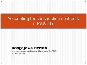 Accounting for construction contracts LKAS 11 Rangajewa Herath