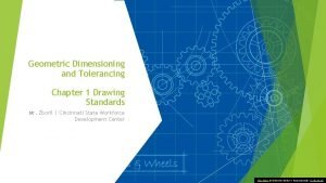Geometric Dimensioning and Tolerancing Chapter 1 Drawing Standards