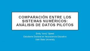 COMPARACIN ENTRE LOS SISTEMAS NUMRICOS ANLISIS DE DATOS