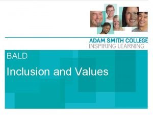 BALD Inclusion and Values Values and inclusive curricula